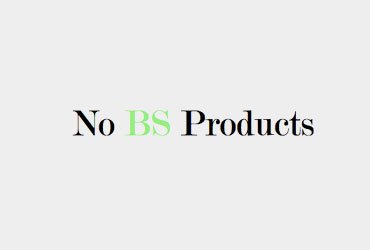 No B.S. products